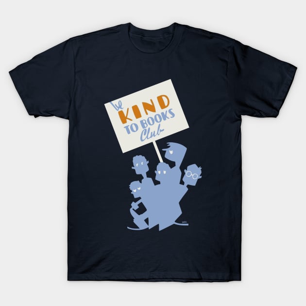 Be Kind to Books Club (Refreshed) T-Shirt by splode